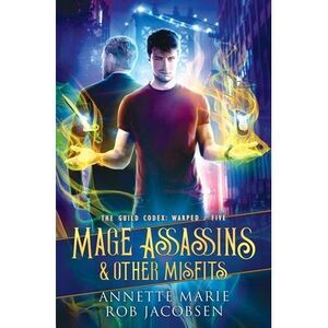 Mage Assassins & Other Misfits -- Annette Marie
